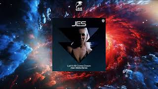 JES  Let It All Come Down Allen Watts Extended Remix MAGIK MUZIK [upl. by Dahlstrom]