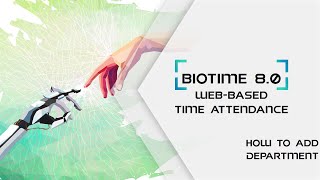 BioTime 80  How to Add Department [upl. by Jorey]