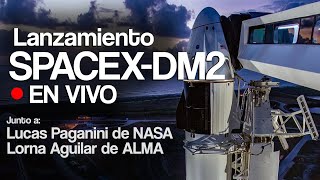 Lanzamiento SpaceX NASA  Crew Dragon DM2  EN VIVO en Español [upl. by Frants]