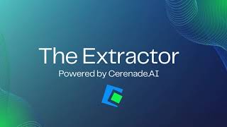 The Extractor Powered by CerenadeAI [upl. by Weed]