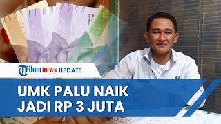 UMK Kota Palu 2023 Resmi Naik 792 Persen Jadi Rp 3 Juta Dapat Kenaikan Upah Rp 956 per Hari [upl. by Inalaehon]