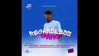 Regardless GanG  Omagoqa [upl. by Chivers]