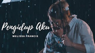 Melissa Francis  Pengidup Aku Official Music Video [upl. by Hanforrd]