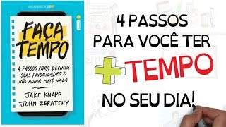 FAÇA TEMPO  4 PASSOS PARA DEFINIR SUAS PRIORIDADES E NÃO ADIAR MAIS NADA  SejaUmaPessoaMelhor [upl. by Lazor]