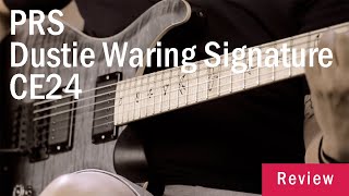 PRS Dustie Waring Signature CE24  Review [upl. by Nowujalo]