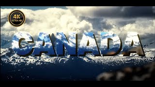 A Canada 4K Edit [upl. by Daniels171]