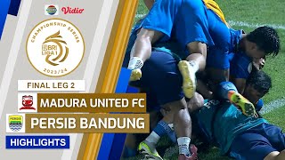 Madura United FC VS Persib Bandung  Highlights  Championship Series BRI Liga 1 202324 [upl. by Sedinoel550]