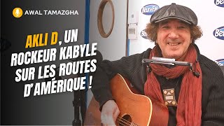 Awal Tamazgha Akli D un rockeur kabyle sur les routes d’Amérique [upl. by Johen]