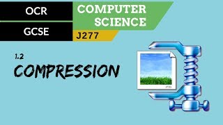 22 OCR GCSE J277 12 Compression [upl. by Modeste]