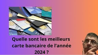 Quelles sont les meilleures cartes bancaires de l’année 2024 [upl. by Giorgio]