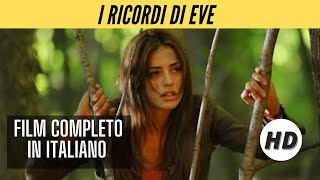 I ricordi di Eve  Azione  HD  Film Completo in Italiano [upl. by Ahsiei285]