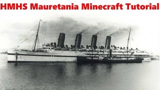 HMHS Mauretania  Minecraft  Tutorial  Part 1 [upl. by Ardek]