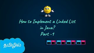 Implementation of Linked List in Java  Part 1 Data Structures in Tamil  Logic First Tamil [upl. by Florida]