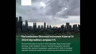 Pertumbuhan ekonomi Indonesia kuartal IV 2024 diprediksi lampaui 5 [upl. by Eiznek]