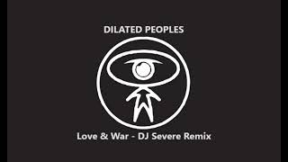 Dilated Peoples quotLove amp Warquot DJ Severe Remix [upl. by Gauthier]