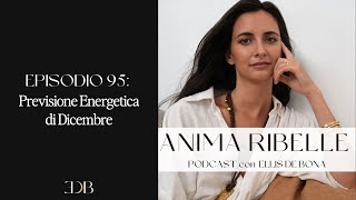 Episodio 95 Previsione Energetica di Dicembre [upl. by Razatlab]