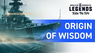 World of Warships Legends — Origin of Wisdom [upl. by Lash]