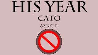 His Year Cato 62 BCE [upl. by Ratha]