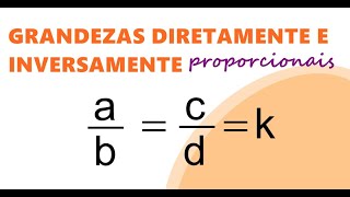 Aprenda de forma simples Grandezas diretamente e inversamente proporcionais  MATEMÁTICA BÁSICA [upl. by Aynor]