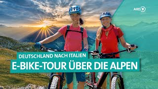 Radtour vom Allgäu nach Südtirol Auf der Via Claudia Augusta über die Alpen  ARD Reisen [upl. by Ained513]