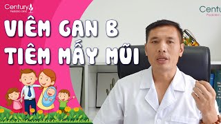 NHẤT ĐỊNH XEM TRƯỚC KHI TIÊM VIÊM GAN B CHO CON Vắc xin viêm gan b cần tiêm mấy mũi và khi nào [upl. by Mosley]