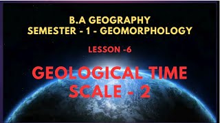 06 GEOLOGICAL TIME SCALE 2 [upl. by Felipe]