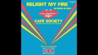 Cafe Society  Relight My Fire High Energy [upl. by Francis]