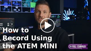 How to Record Using the ATEM MINI EXTREME [upl. by Krum435]