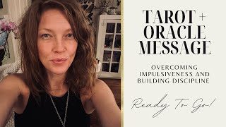 Tarot  Oracle Message  Overcoming Impulsiveness And Building Discipline [upl. by Juetta352]