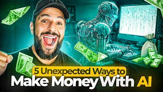 5 Unexpected Ways to Make Money with AI 500 per day [upl. by Ryon]