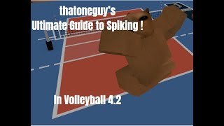 The Ultimate Guide to Spiking in Volleyball 42 [upl. by Efeek]