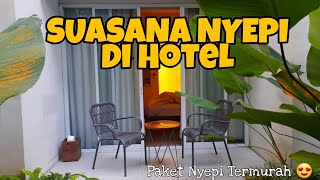 SUASANA NYEPI DI HOTEL ‼ BOLEH NYALAIN LAMPU [upl. by Illek]