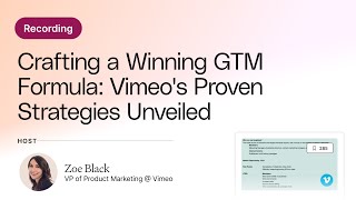 Crafting a Winning GTM Formula Vimeos Proven Strategies Unveiled with Zoe Black [upl. by Marsh420]