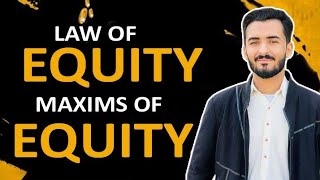 MAXIM OF EQUITY EQUITY FOLLOWS THE LAW [upl. by Desiri179]