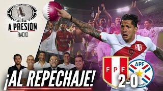 ¡AL REPECHAJE Perú 20 Paraguay [upl. by Rodriguez]