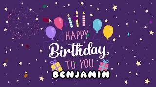 Happy Birthday Benjamin  Happy Birthday To You Song [upl. by Ulberto]