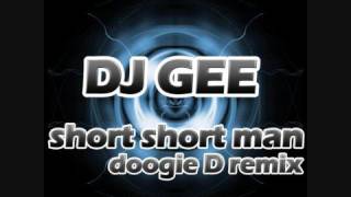 DJ GEE  short short man doggie D remix [upl. by Arag]