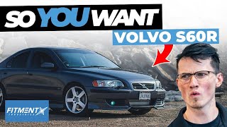 So You Want A Volvo S60R [upl. by Adiehsar]