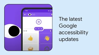 What’s New in Google Accessibility  Episode 6 [upl. by Gove]