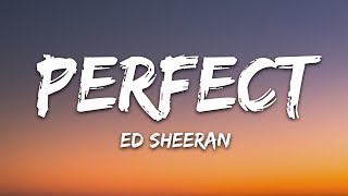 Ed Sheeran  Perfect Lyrics [upl. by Rodolphe]