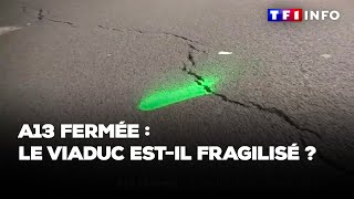 A13 fermée  le viaduc estil fragilisé [upl. by Lal96]