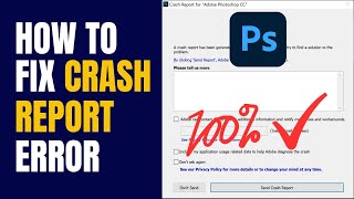 How to fix crash report error  Crash Report error in photoshop [upl. by Maupin799]