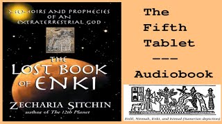 The Lost Book of Enki  The Fifth Tablet  Zecharia Sitchin Audiobook [upl. by Beera]