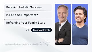 Pursuing Holistic Success Is Faith Still Important Reframing Your Family Story [upl. by Amalbena457]