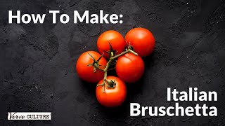 How to Make Authentic Italian Bruschetta [upl. by Bird]