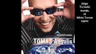 Tomas Augulis  Jeigu tu myli mane originalus audio  videotekstas [upl. by Tjader962]