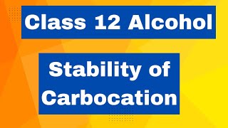 Stability of Carbocation Class 12 NCERT [upl. by Warde649]