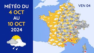 Météo du Vendredi 4 au Jeudi 10 Octobre 2024 [upl. by Dennison]