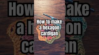 DIY hexagon cardigan crochetyoutube crochet patternscrochettutorial crochetdiy crochetsweater [upl. by Lemrac]