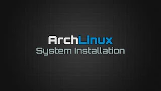 Arch Linux System Installation [upl. by Leehar1]